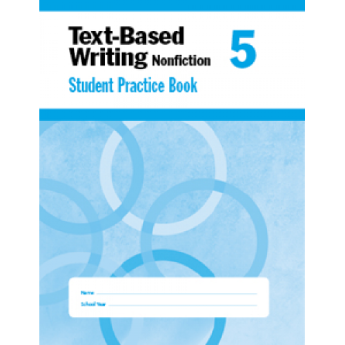 Text-Based Writing Grade 5 Student Workbook